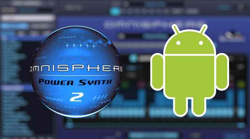 Omnisphere APK Android VST Crack v2.8 Free Download {2022}